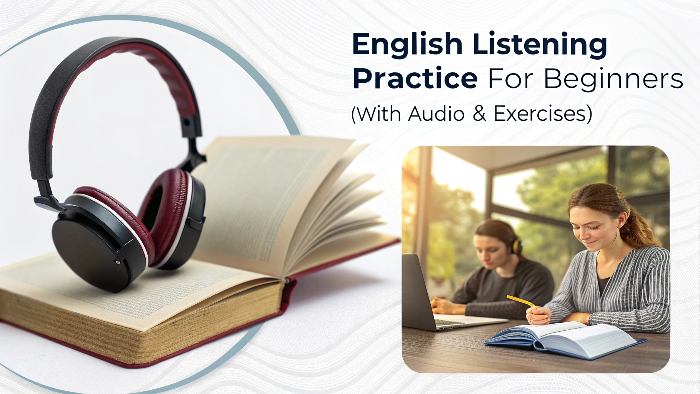 English Listening Practice for Beginners (with Audio & Exercises)
