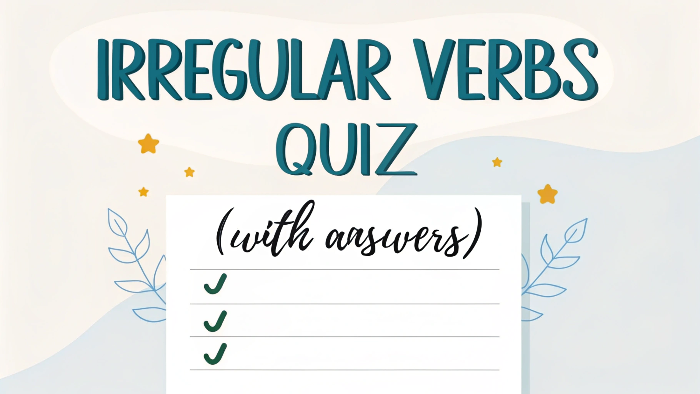 Irregular Verbs Quiz (with Answers)